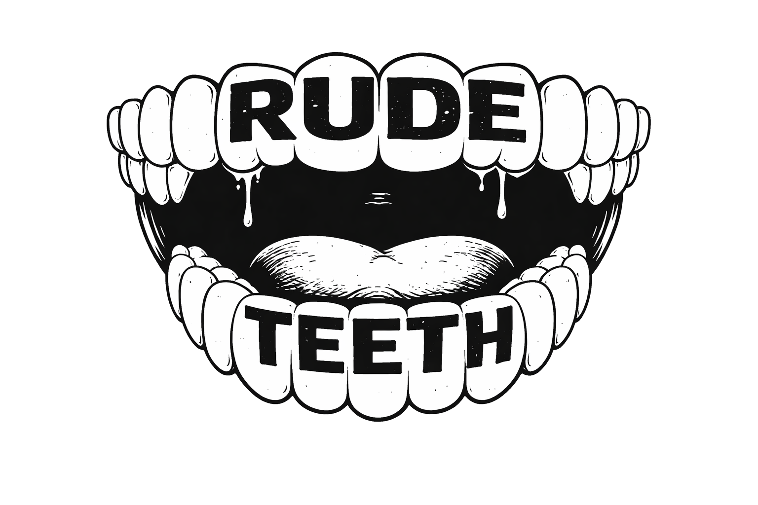 Rude Teeth